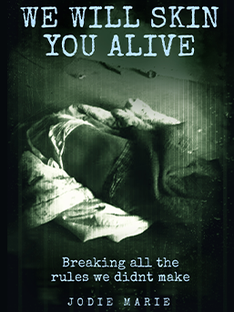 We Will Skin You Alive